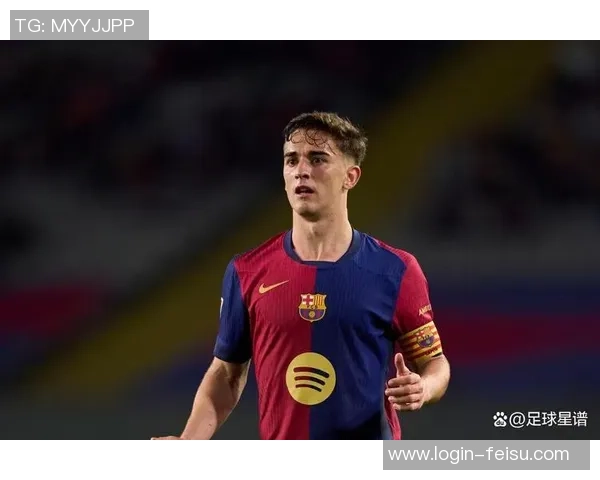 加维引领新风潮解析其在足球界的崛起与影响力